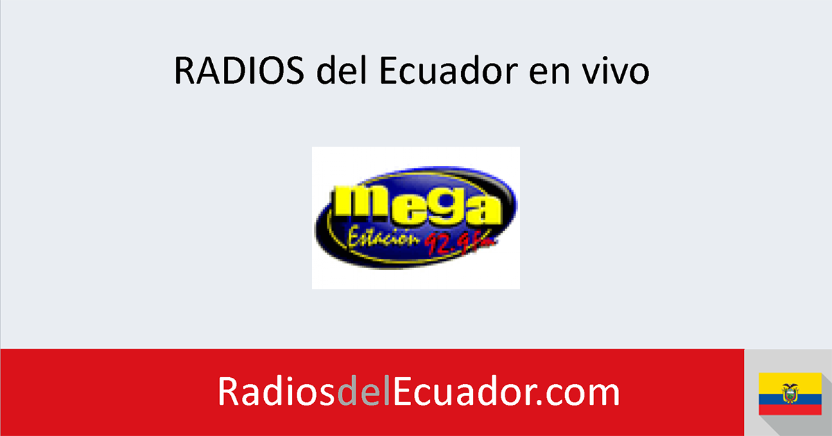 Radio Megaestación 92.9 en vivo - Radios Ecuador